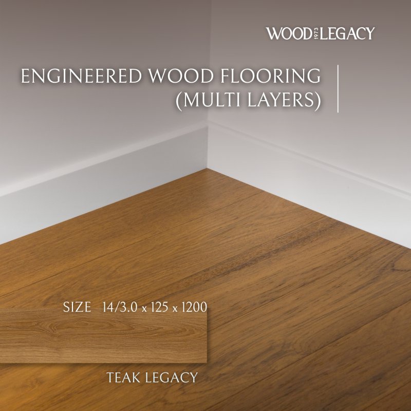 Engineered Wood Flooring  (Multi Layers) :  Teak Legacy 
